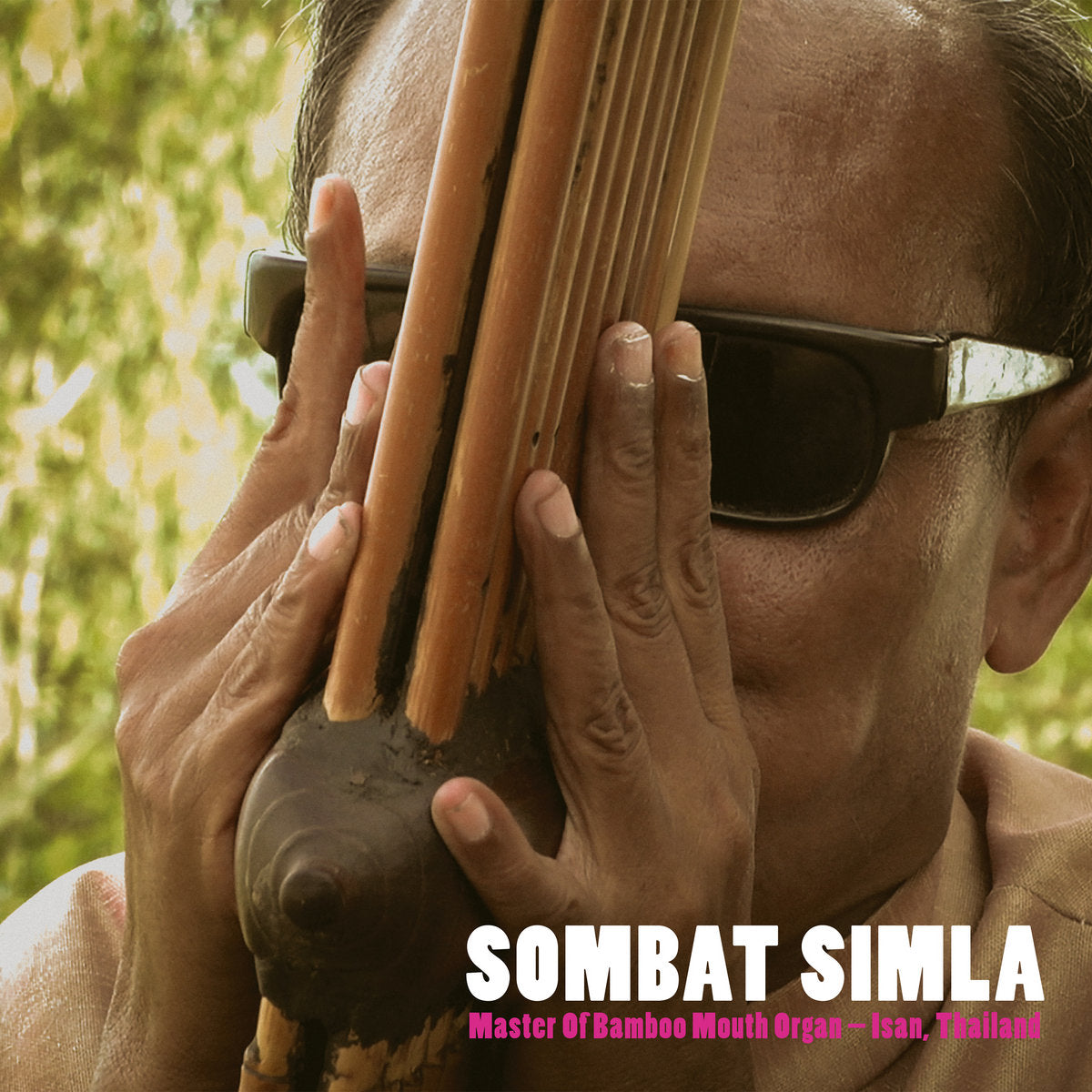 Sombat Simla – Master Of Bamboo Mouth Organ - Isan, Thailand [LP]