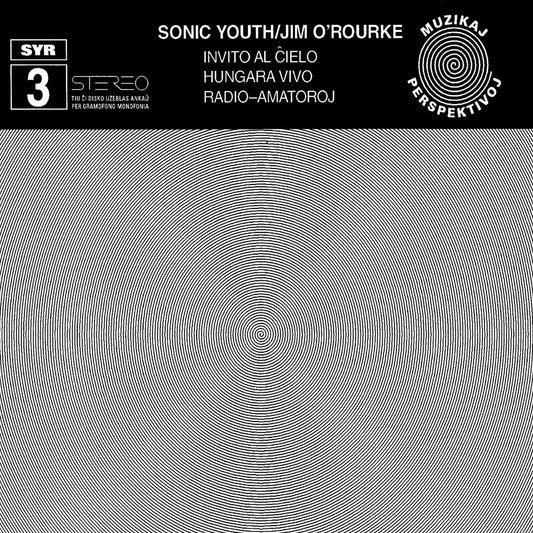 Sonic Youth / Jim O'Rourke – SYR 3: Invito Al Ĉielo [LP]