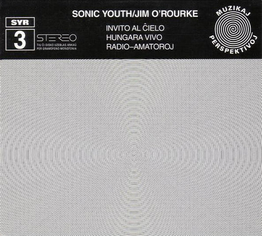 Sonic Youth / Jim O'Rourke – SYR 3: Invito Al Ĉielo [USED CD]