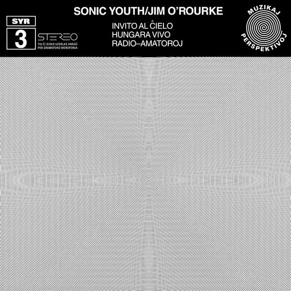 Sonic Youth / Jim O'Rourke – SYR 3: Invito Al Ĉielo [USED LP]