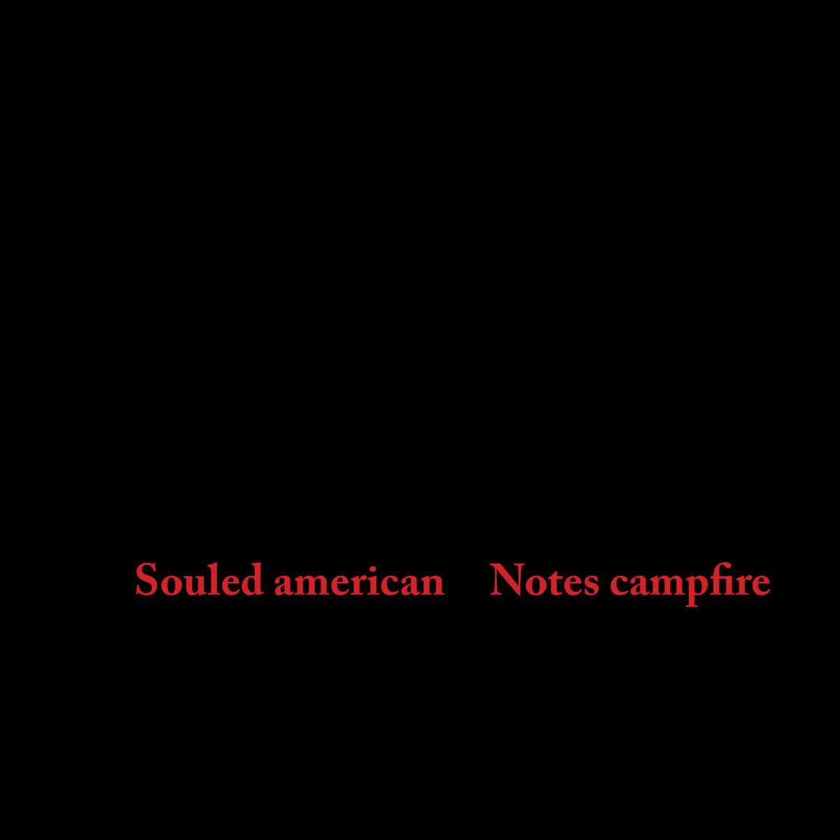 Souled American – Notes Campfire [LP]