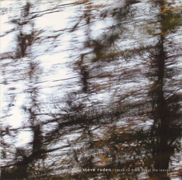 Steve Roden – Speak No More About The Leaves [USED CD]