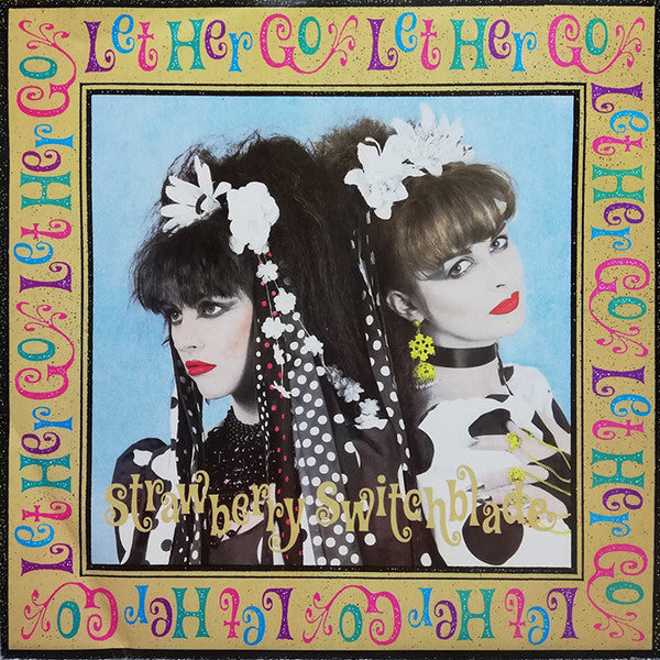 Strawberry Switchblade – Let Her Go [USED 12"]