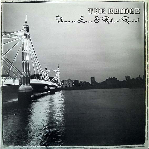 Thomas Leer & Robert Rental – The Bridge [USED LP]