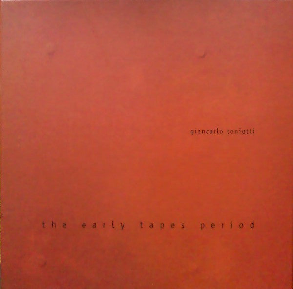 Giancarlo Toniutti – Early Tapes Period [USED 3LP/10" BOX]
