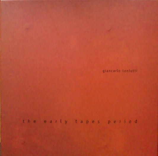 Giancarlo Toniutti – Early Tapes Period [USED 3LP/10" BOX]