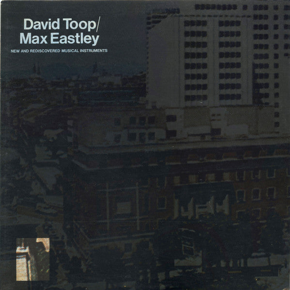 David Toop / Max Eastley – New and Rediscovered Musical Instruments [USED LP]