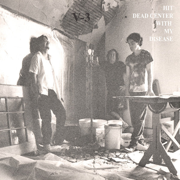 V-3 – Hit Dead Center With My Disease [LP]