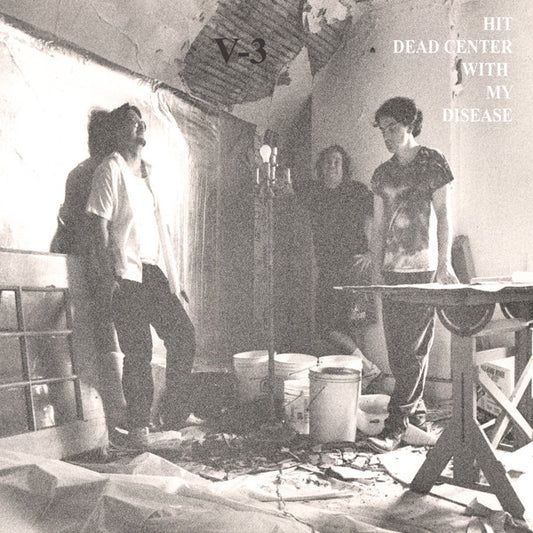 V-3 – Hit Dead Center With My Disease [LP]