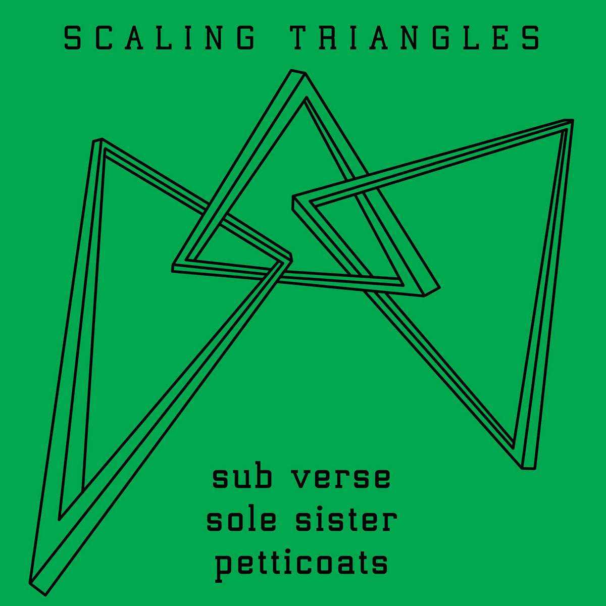 Sub Verse / Sole Sister / Petticoats – Scaling Triangles [LP]