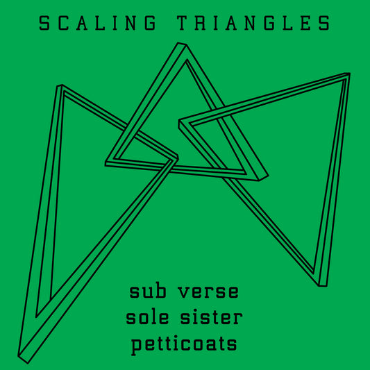 Sub Verse / Sole Sister / Petticoats – Scaling Triangles [LP]