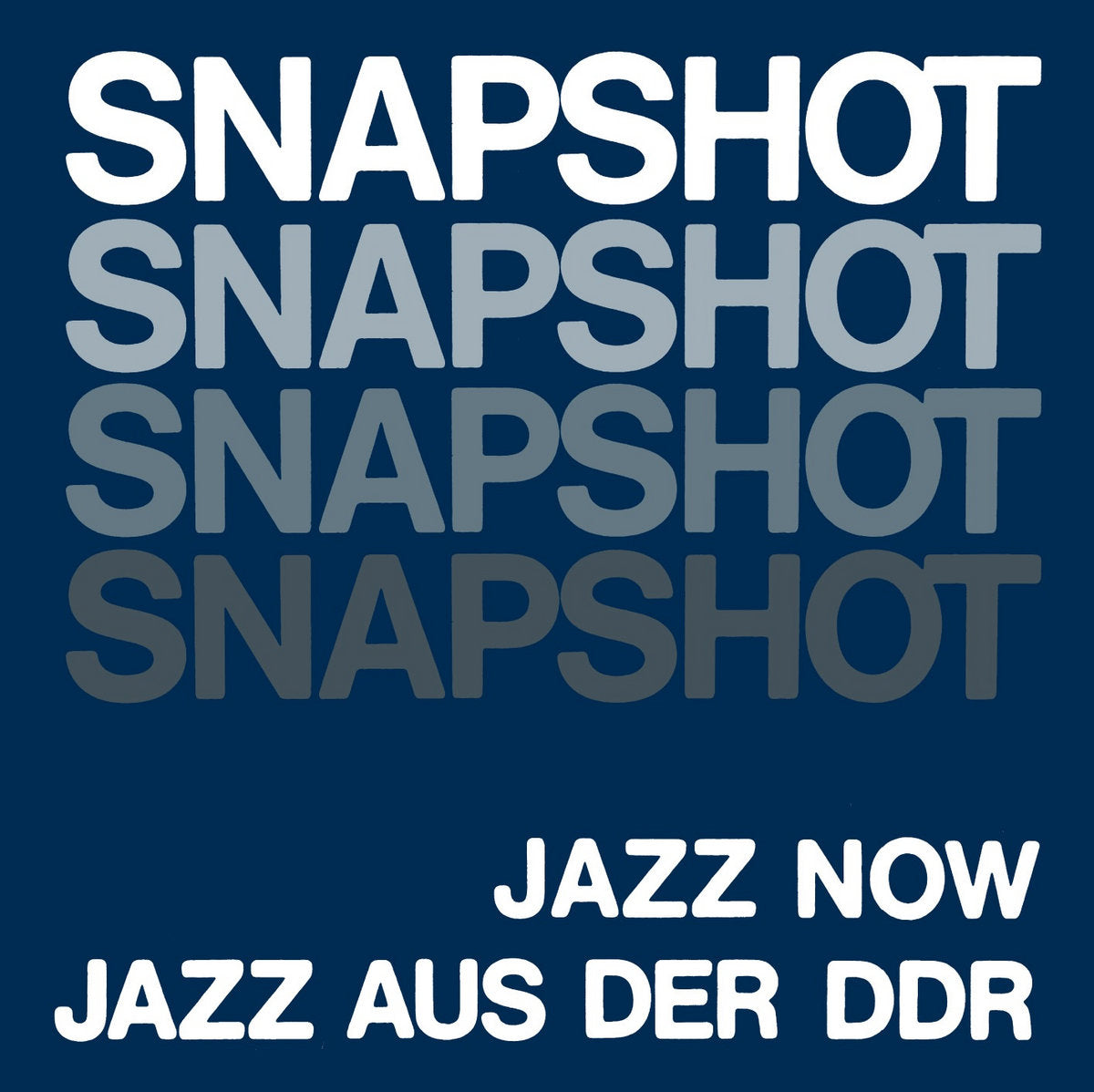 Various – SNAPSHOT: Jazz Now/Jazz aus der DDR [2LP]