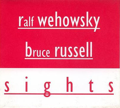 Ralf Wehowsky & Bruce Russell – Sights [USED CD]