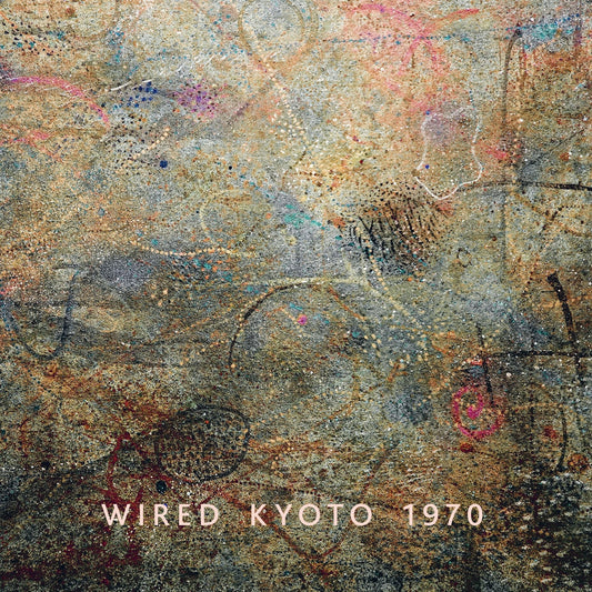 Wired – Kyoto 1970 [LP]