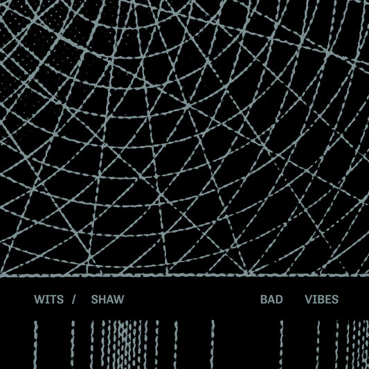Wits/Shaw – Bad Vibes [8" LATHE]