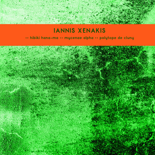 Iannis Xenakis – Hibiki Hana-Ma / Mycenae Alpha / Polytope de Cluny [LP]