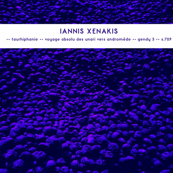 Iannis Xenakis –  Taurhiphanie / Voyage Absolu Des Unari Vers Andromède / Gendy 3 / S.709 [LP]