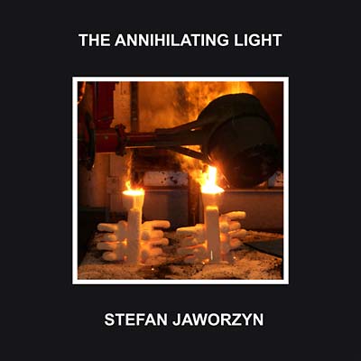 Stefan Jaworzyn – The Annihilating Light [LP]