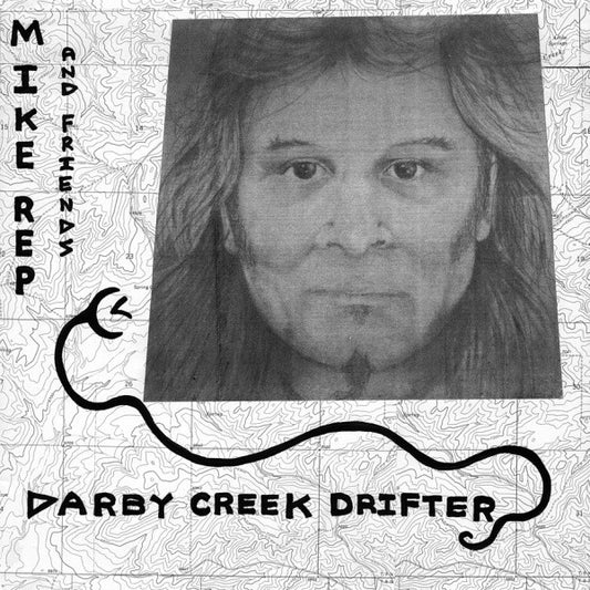 Mike Rep & Friends – Darby Creek Drifter [LP]
