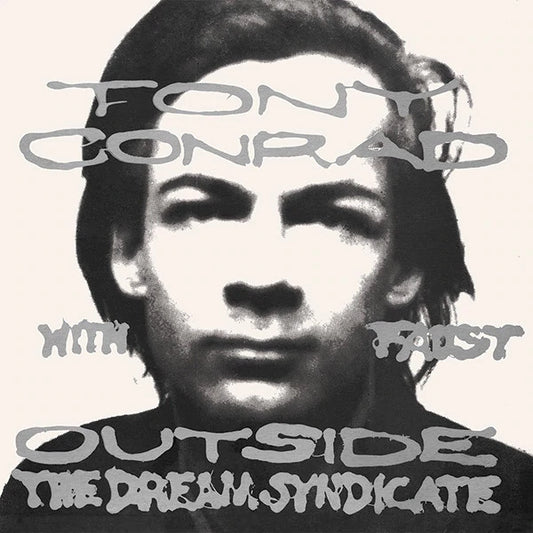 Tony Conrad with Faust – Outside the Dream Syndicate [LP]