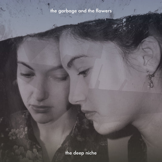 The Garbage and the Flowers – The Deep Niche [LP]