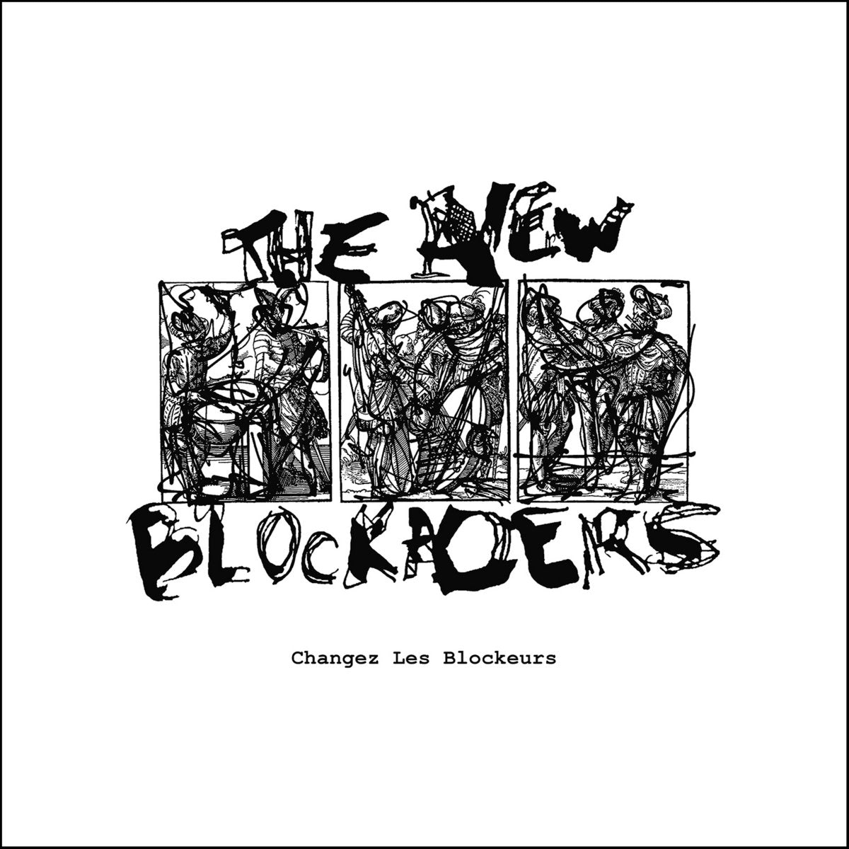 The New Blockaders – Changez Les Blockeurs [LP]