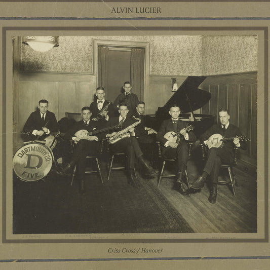 Alvin Lucier – Criss Cross / Hanover [LP]
