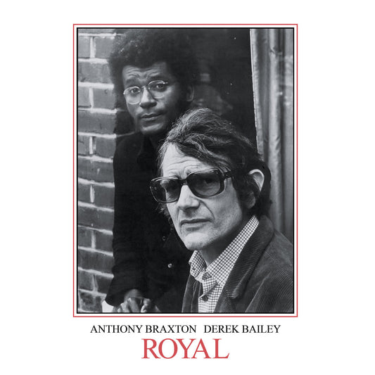Anthony Braxton & Derek Bailey – Royal [2LP]