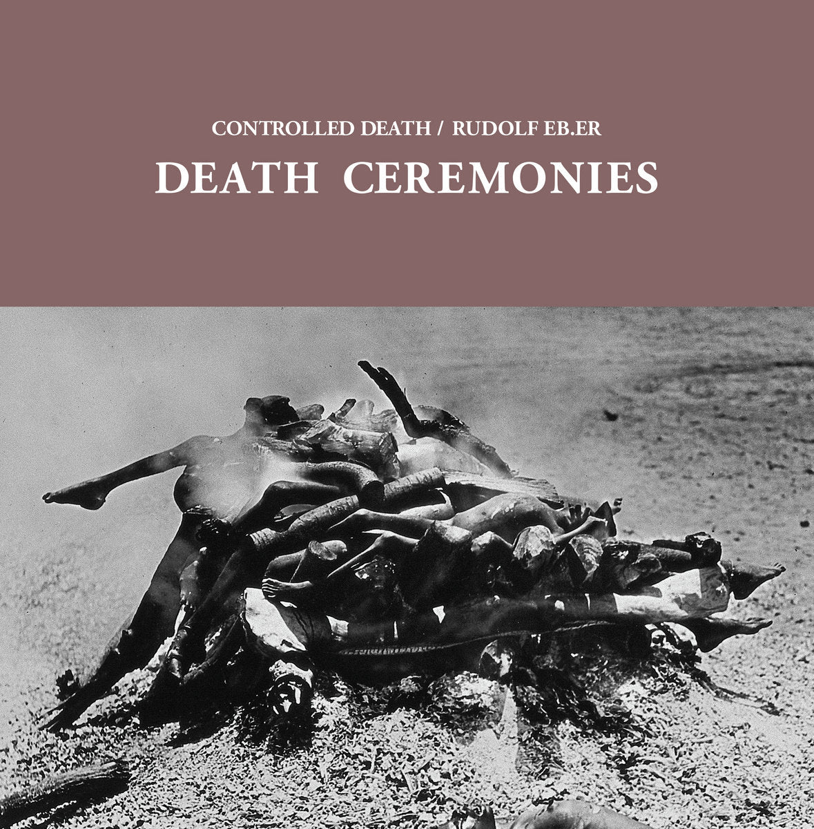 Controlled Death / Rudolf Eb.er – Death Ceremonies [LP]