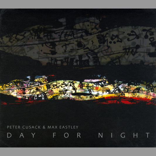 Peter Cusack & Max Eastley – Day for Night [CD]