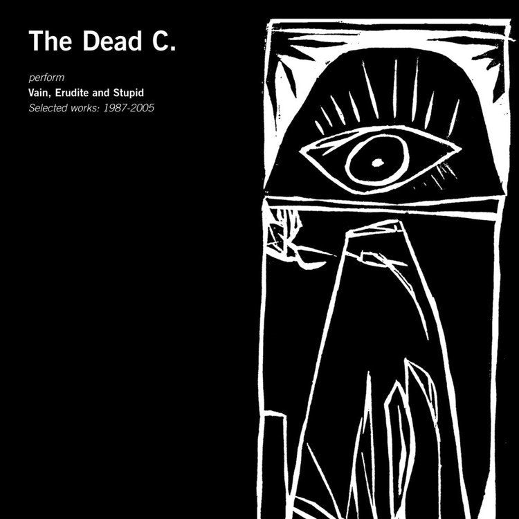 The Dead C – Vain, Erudite and Stupid: Selected works 1987-2005 [2CD]
