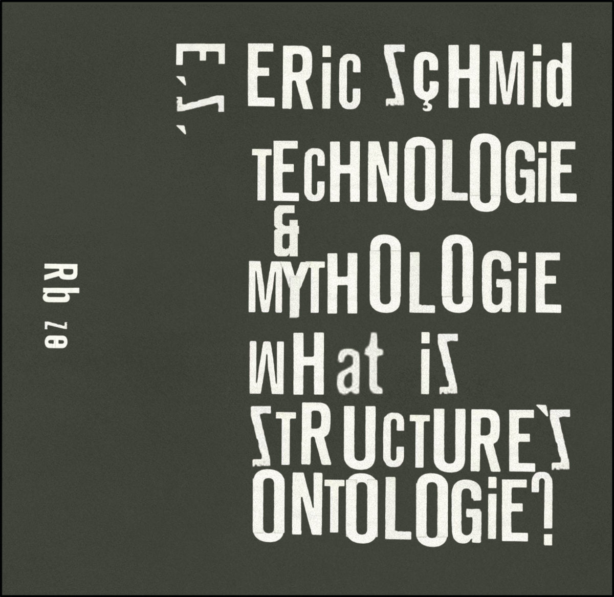 Eric Schmid – Technology & Mythology (What is Structure's Ontology?) [CS]