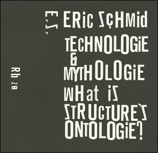 Eric Schmid – Technology & Mythology (What is Structure's Ontology?) [CS]