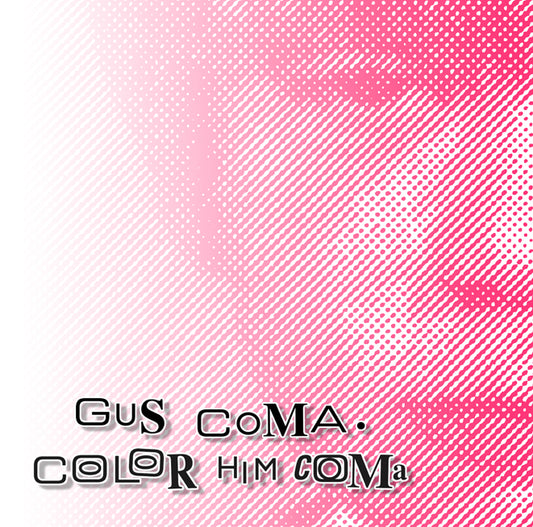 Gus Coma – Color Him Coma [2CD]