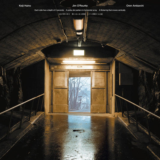 Keiji Haino, Jim O'Rourke & Oren Ambarchi – Each side has a depth of 5 seconds A polka dot pattern in horizontal array A flickering that moves vertically [LP]