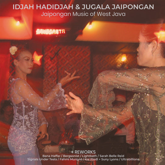 Idjah Hadidjah & Jugala Jaipongan – Jaipongan Music of West Java [2LP]