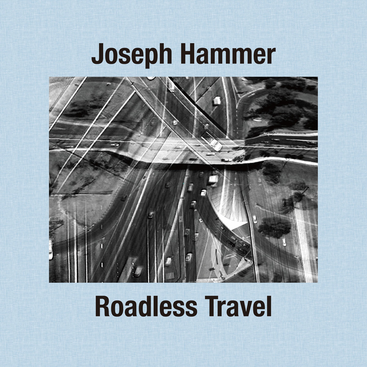 Joseph Hammer – Roadless Travel [CD]