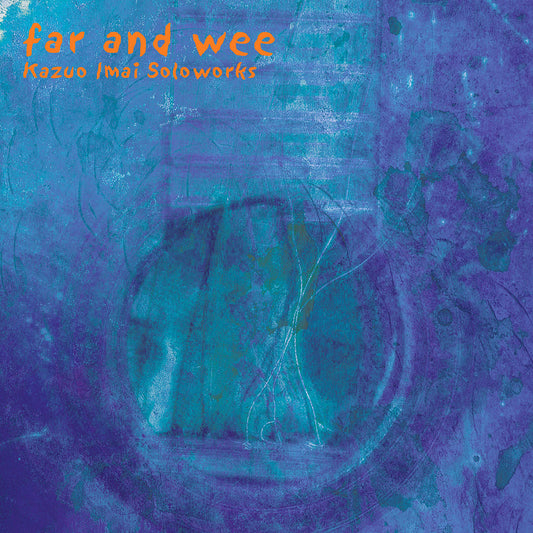 Kazuo Imai – Far and Wee [LP]