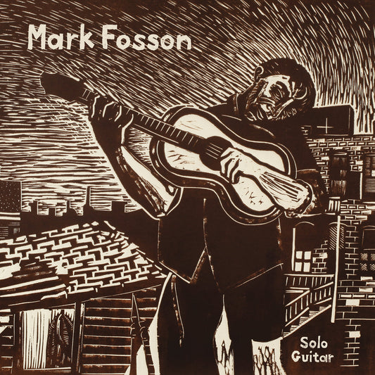 Mark Fosson – Solo Guitar [LP]
