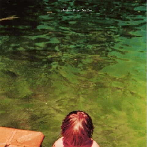 Matthew Revert – Not You [LP]