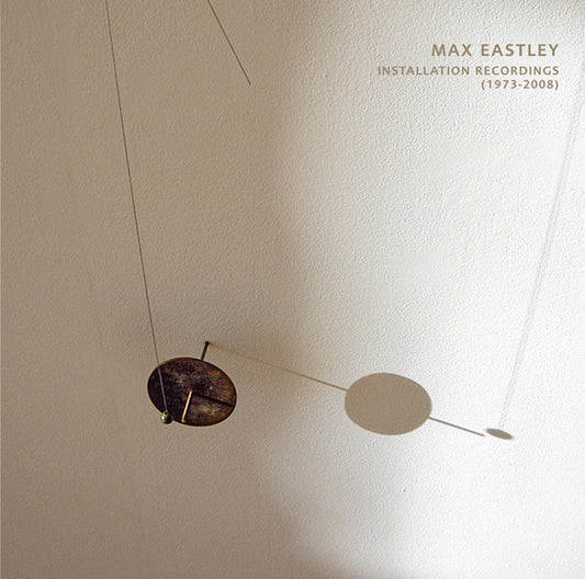 Max Eastley – Installation Recordings (1973-2008) [2CD]