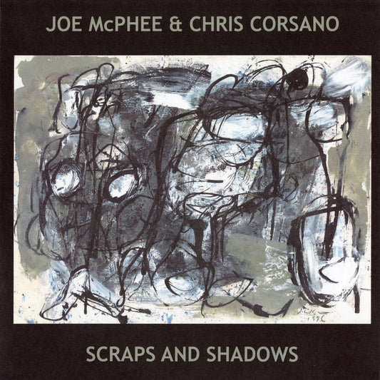 Joe McPhee & Chris Corsano – Scraps and Shadows [LP]
