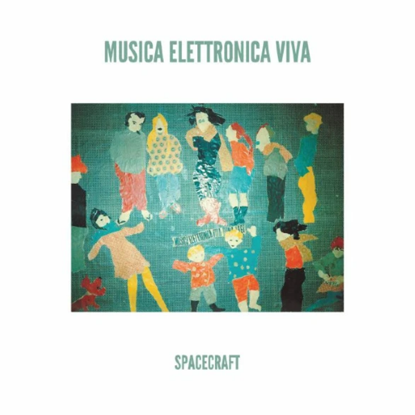 Musica Elettronica Viva – Spacecraft [LP]