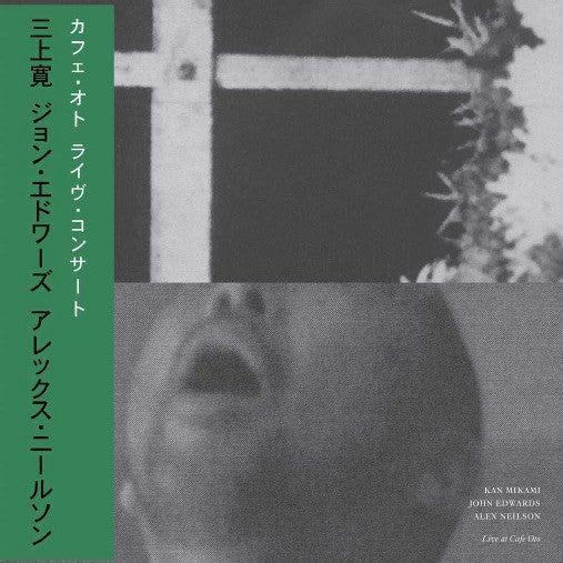 Kan Mikami / John Edwards / Alex Neilson – Live at Cafe Oto [LP]