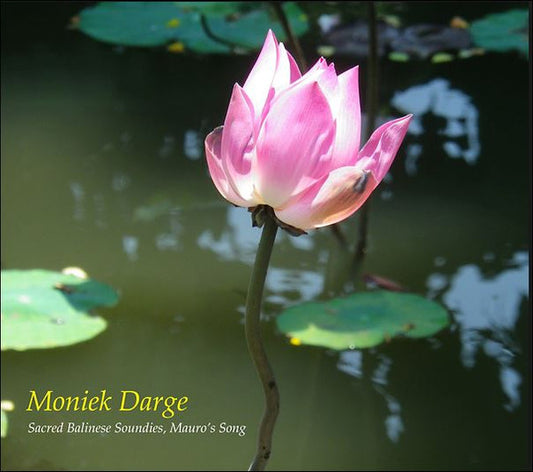 Moniek Darge – Sacred Balinese Soundies, Mauro's Song [CD]