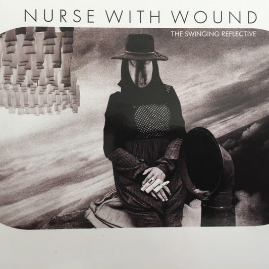 Nurse With Wound – The Swinging Reflective [2CD]