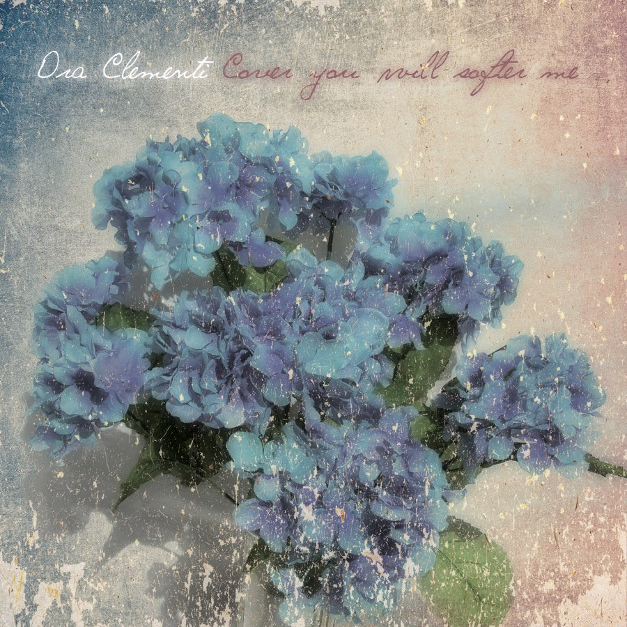 Ora Clementi – Cover You Will Softer Me [LP]