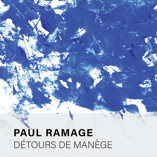 Paul Ramage – Détours de Manège [CS]