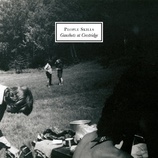People Skills – Gunshots At Crestridge [LP]