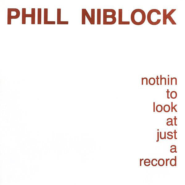 Phill Niblock – Nothin To Look At Just A Record [LP]
